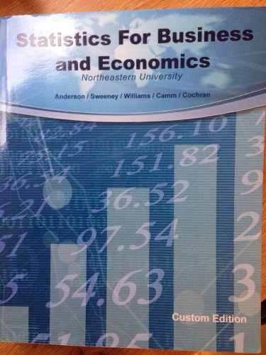 Statistics for Business and Economics Anderson/Sweeney 12th edition Northeastern University custom edition