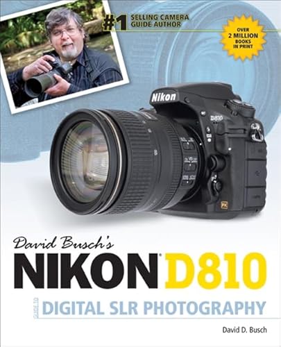 David Busch's Nikon D810 Guide to Digital SLR Photography