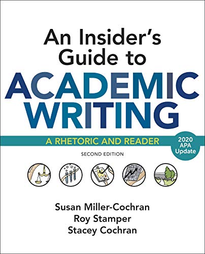 An Insider's Guide to Academic Writing: A Rhetoric and Reader, with 2020 APA Update