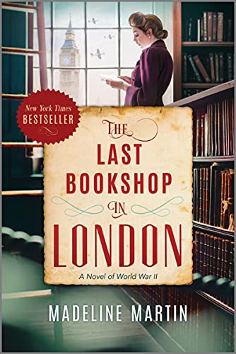 The Last Bookshop in London: A Moving WWII Historical Fiction Novel of Community, Survival and the Sanctuary of Literature in Troubling Times