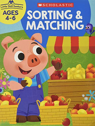 Scholastic Little Skill Seekers: Sorting & Matching Activity Book
