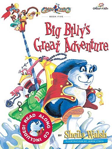 Big Billy's Great Adventure: A Story About the Love of God (Gnoo Zoo, 5)