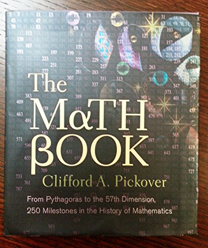 The Math Book: From Pythagoras to the 57th Dimension, 250 Milestones in the History of Mathematics (Union Square & Co. Milestones)