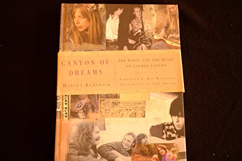 Canyon of Dreams: The Magic and the Music of Laurel Canyon