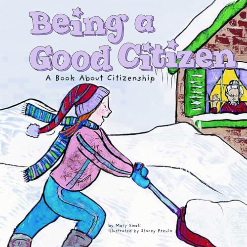 Being a Good Citizen: A Book about Citizenship (Way to Be!)