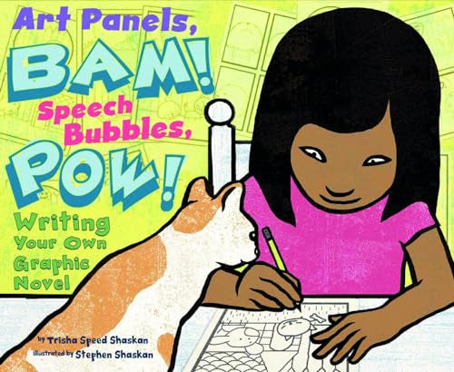 Art Panels, BAM! Speech Bubbles, POW!: Writing Your Own Graphic Novel (Writer's Toolbox)