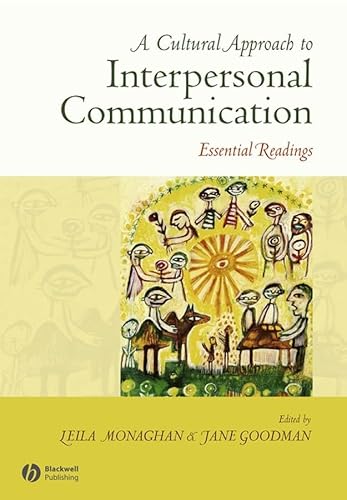 A Cultural Approach to Interpersonal Communication: Essential Readings
