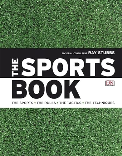 The Sports Book: The Sports. The Rules. The Tactics. The Techniques