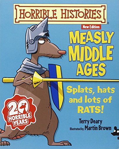 Measly Middle Ages (Horrible Histories 25th Anniversary Edition)