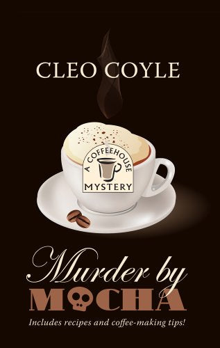Murder By Mocha (A Coffeehouse Mystery)