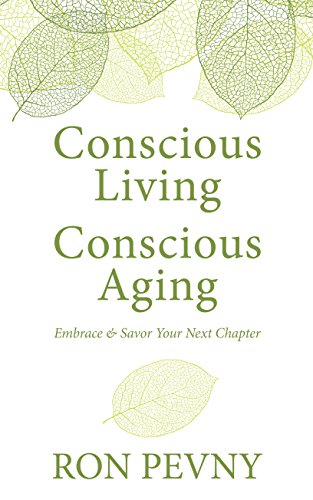 Conscious Living Conscious Aging (Thorndike Press Large Print Health, Home & Learning)
