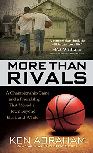More Than Rivals: A Championship Game and a Friendship That Moved a Town Beyond Black and White (Thorndike Press Large Print Inspirational)