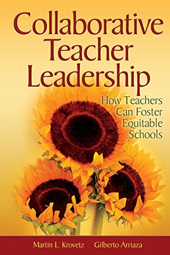 Cover of Collaborative Teacher Leadership: How Teachers Can Foster Equitable Schools by Krovetz, Martin L., Paperback Book