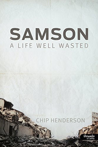 Samson: A Life Well Wasted - Member Book (Threads)