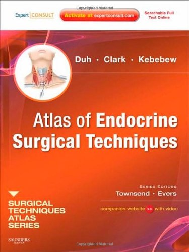 Atlas of Endocrine Surgical Techniques: A Volume in the Surgical Techniques Atlas Series