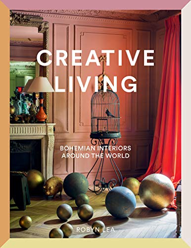Creative Living: Bohemian Interiors Around the World