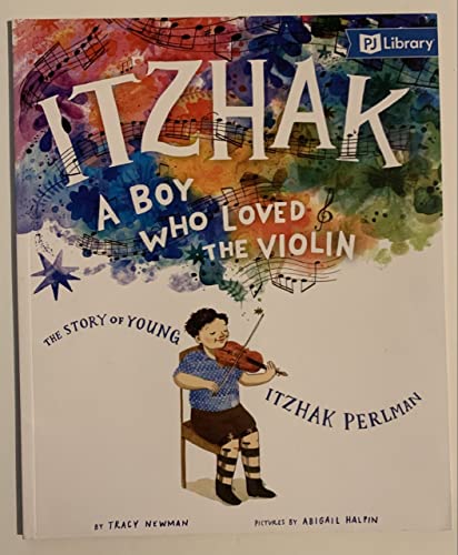 Itzhak (PJ Library Edition): A Boy Who Loved the Violin