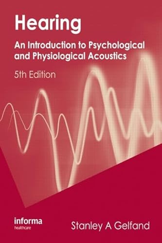 Hearing: An Introduction to Psychological and Physiological Acoustics