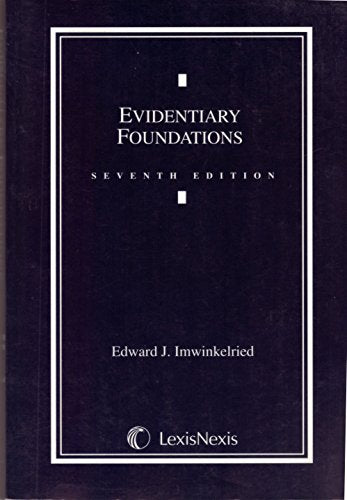Evidentiary Foundations 7th Edition (2008)