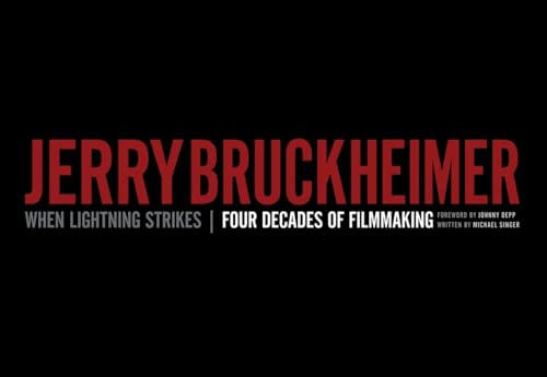 Jerry Bruckheimer: When Lightning Strikes: Four Decades of Filmmaking (Disney Editions Deluxe (Film))