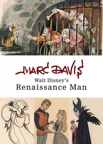 Marc Davis: Walt Disney's Renaissance Man (Disney Editions Deluxe)