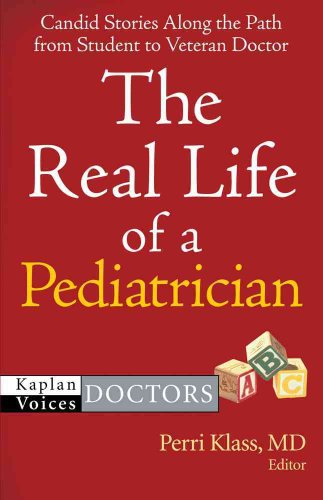 Cover of The Real Life of a Pediatrician (Kaplan Voices: Doctors) by Klass, Perri, paperback Book