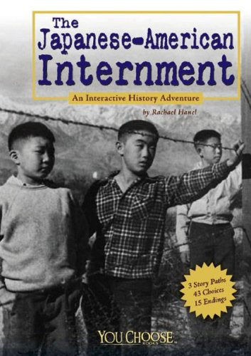 The Japanese-american Internment (You Choose Books)