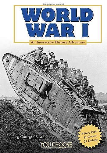 World War I: An Interactive History Adventure (You Choose Books)