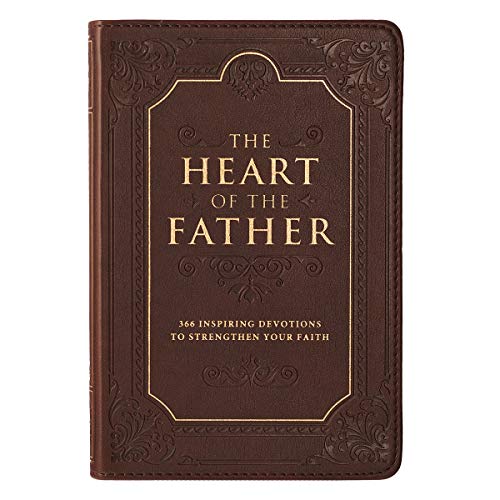 The Heart of the Father: 366 Inspiring Devotions to Strengthen Your Faith (LuxLeather)