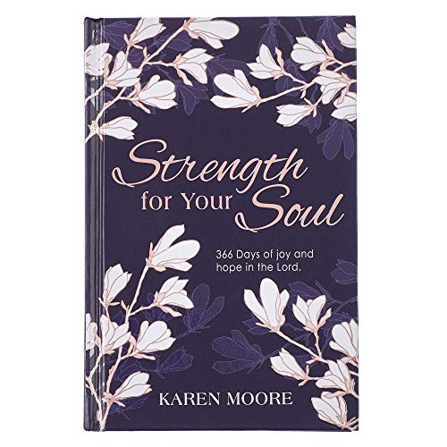 Strength for Your Soul Devotional for Women - Psalm 31:24 366 Days of Joy and Hope in the Lord