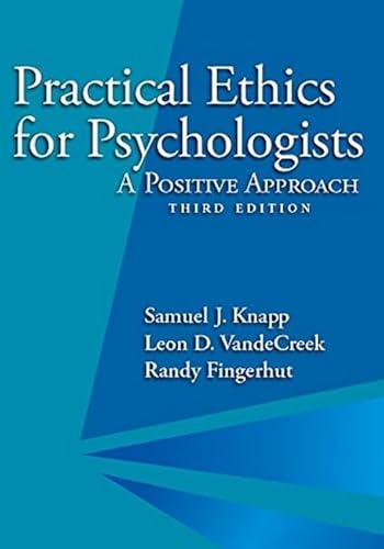Practical Ethics for Psychologists: A Positive Approach