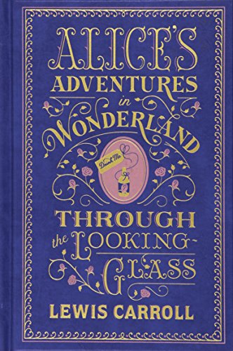 Alice's Adventures in Wonderland and Through the Looking Glass