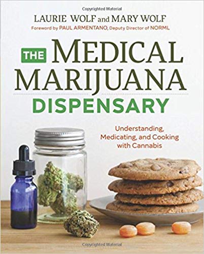 The Medical Marijuana Dispensary: Understanding, Medicating and Cooking with Cannabis