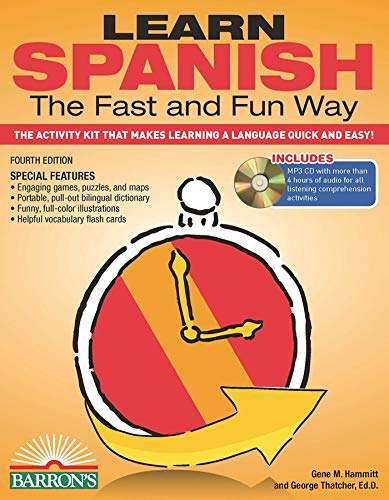 Learn Spanish the Fast and Fun Way: The Activity Kit That Makes Learning a Language Quick and Easy! (Barron's Fast and Fun Foreign Languages)