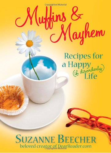 Cover of Muffins and Mayhem: Recipes for a Happy (if Disorderly) Life by Beecher, Suzanne, hardcover Book