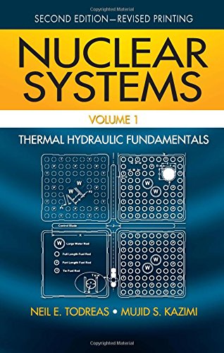 Nuclear Systems Volume I: Thermal Hydraulic Fundamentals, Second Edition
