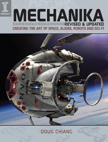 Mechanika, Revised and Updated: Creating the Art of Space, Aliens, Robots and Sci-Fi