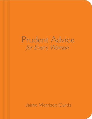 Prudent Advice for Every Woman