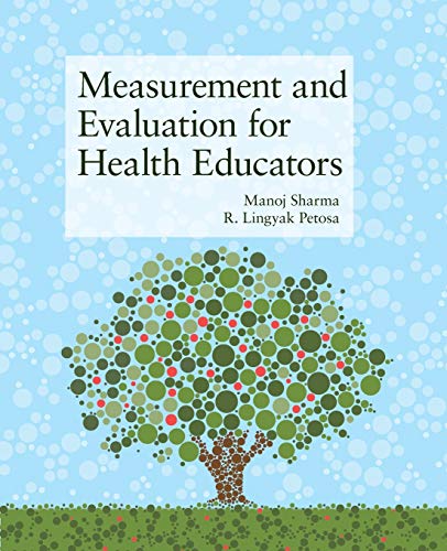 Measurement and Evaluation for Health Educators: .