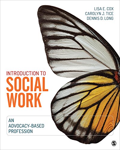 Introduction to Social Work: An Advocacy-Based Profession (Social Work in the New Century)
