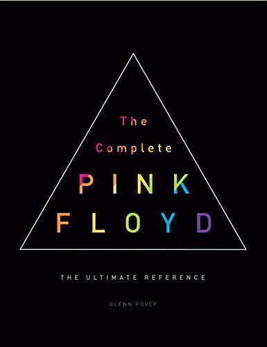 The Complete Pink Floyd: The Ultimate Reference
