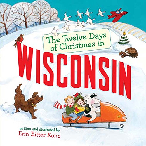 The Twelve Days of Christmas in Wisconsin (The Twelve Days of Christmas in America)