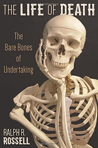 The Life of Death: The Bare Bones of Undertaking