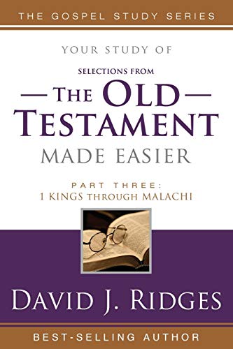 (Selections from) The Old Testament Made Easier, Second Edition (Part 3) (Gospel Study)
