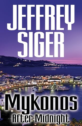 Mykonos After Midnight (Chief Inspector Andreas Kaldis Mysteries, 5)