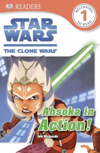 Ahsoka in Action! (Star Wars: the Clone Wars, Dk Beginning to Read, Level 1)