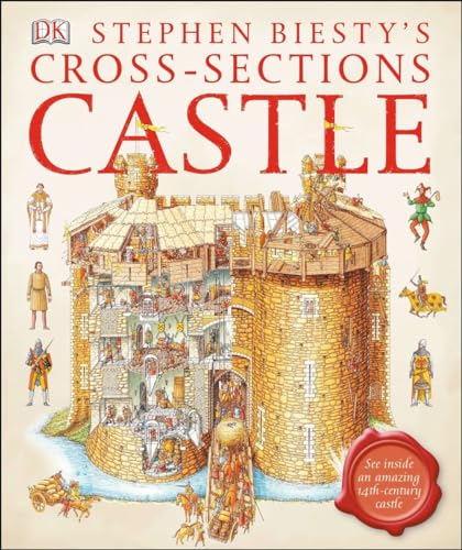Stephen Biesty's Cross-sections Castle: See Inside an Amazing 14th-Century Castle