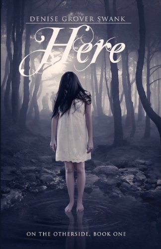 Here: On the Otherside Series, Book One