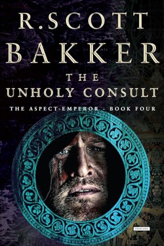The Unholy Consult: The Aspect-Emperor: Book Four