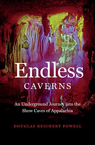 Endless Caverns: An Underground Journey into the Show Caves of Appalachia
